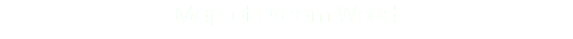 Map of Dream World 